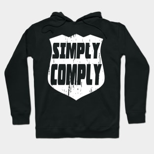 Simply Comply Hoodie